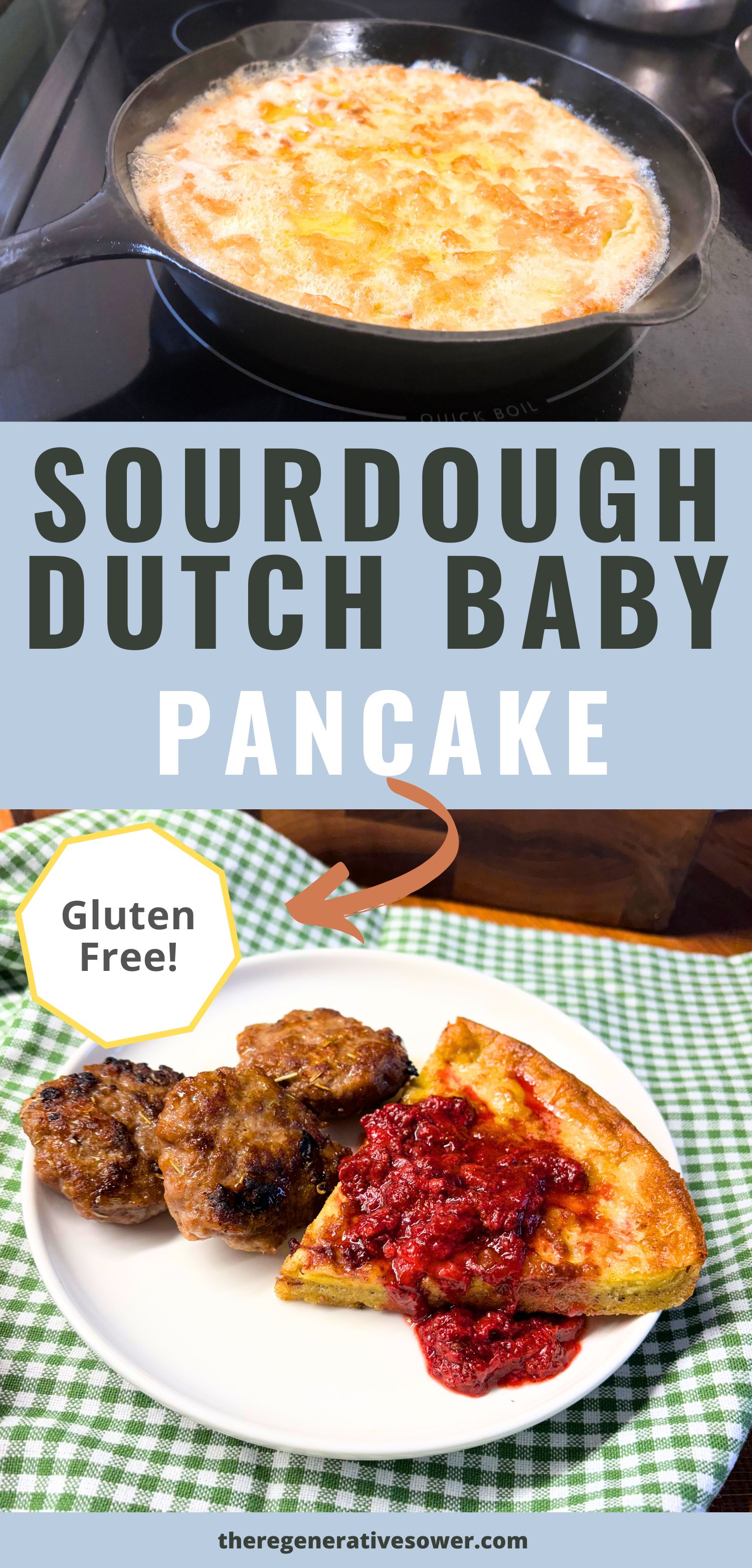 fresh milled sourdough oven pancake in cast iron skillet above gluten free sourdough oven pancake with strawberries on white plate with pork breakfast sausage on top a green and white checked towel with text sourdough dutch baby pancake gluten free