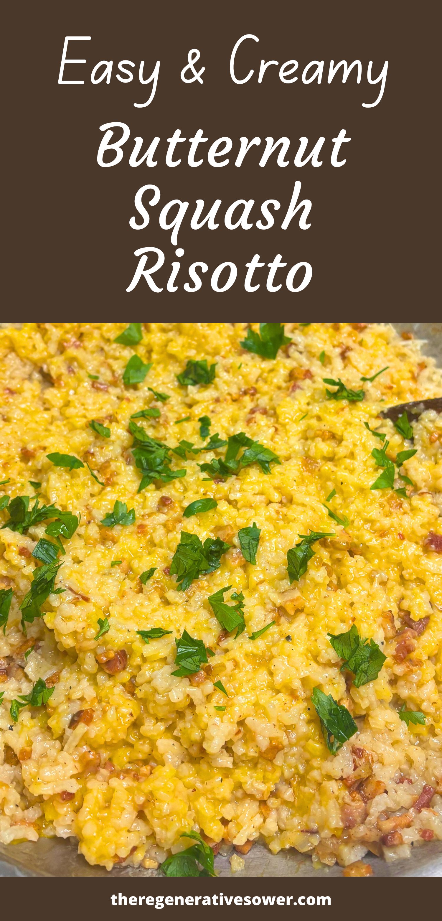 roasted butternut squash risotto with bacon topped with fresh parsley with text easy and creamy butternut squash risotto theregenerativesower.com